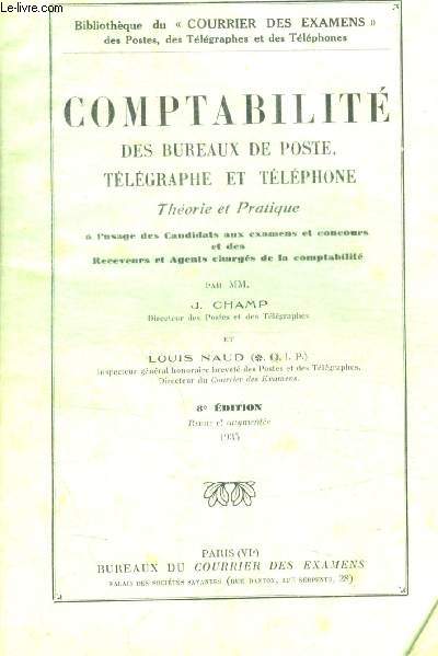 COMPTABILITE DES BUREAUX DE POSTE TELEGRAPHE ET TELEPHONE - THEORIE ET PRATIQUE -