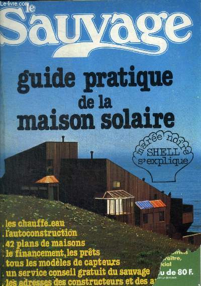 SAUVAGE - N  52 - 1 AVRIL 1978 - GUIDE PRATIQUE DE LA MAISON SOLAIRE -