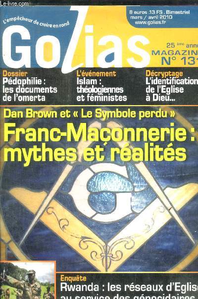 GOLIAS - N 131 - MARS / AVRIL 2010 - FRANC MACONNERIE MYTHES ET REALITES