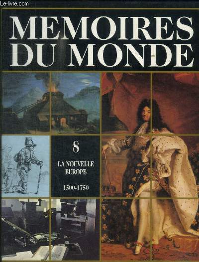 MAMOIRES DU MONDE - AL NOUVELEL EUROPE 1500 - 1750 - VOLUME 8