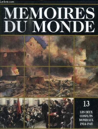 MEMOIRES DU MONDE - D UNE GUERRE A L AUTRE 1914 - 1945 - VOLUME 13