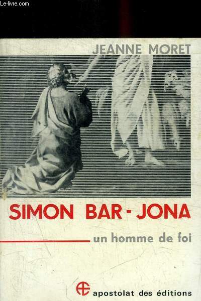 SIMON BAR JONA - UN HOMME DE FOI