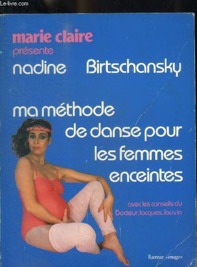 MARIE CLAIRE - MA METHODE DE DANSE POUR LES FEMMES ENCEINTES