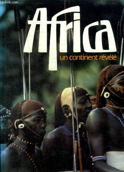 AFRICA - UN CONTINENT REVELE