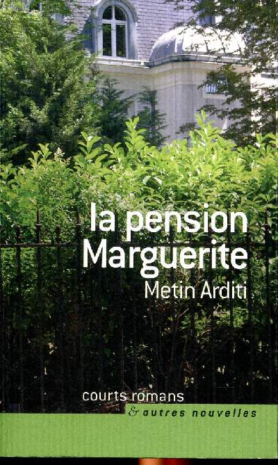 La Pension Marguerite Courts romans & Autres nouvelles