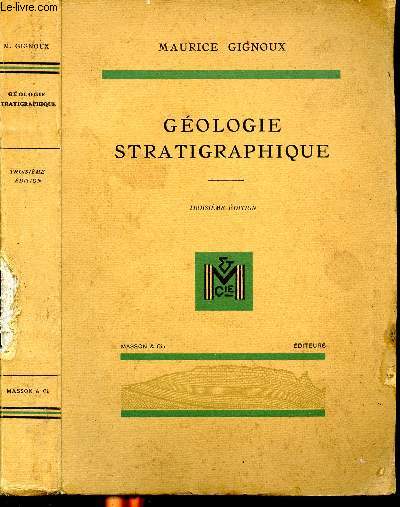 Gologie stratigraphique Troisime edition complte d'un addendum.
