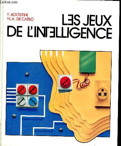 Les jeux de l'intelligence Sommaire: Enigmes, devinettes, les palindromes, le Senet, Jeux topologiques, Le solitaire, Les marelles...