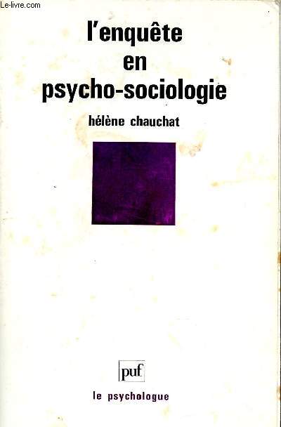 L'enqute en psycho-sociologie Sommaire: L'enqute, Mthodes d'chantillonnage, modes d'observation et mthodes d'observation.