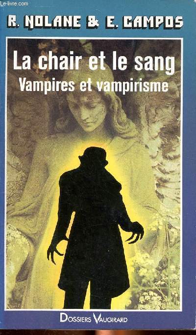 La chair et le sang Vampires et vampirisme