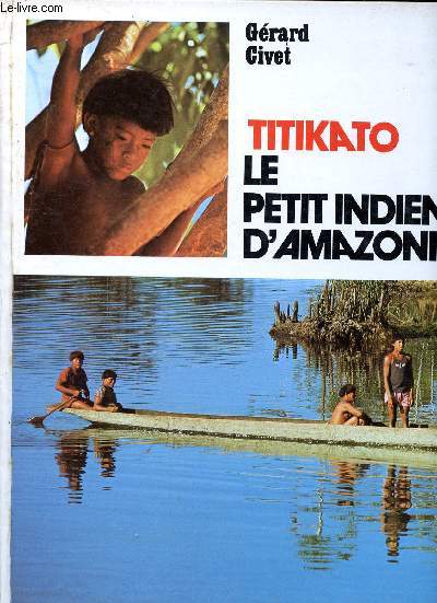 Titikato le petit indien d'amazonie