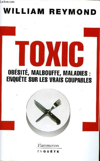 Toxic Obsit, malbouffe, maladies: Enqute sur les vrais coupables.