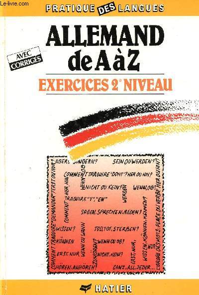 Pratique des langues Allemand de A  Z Exercices 2 niveau avec corrigs