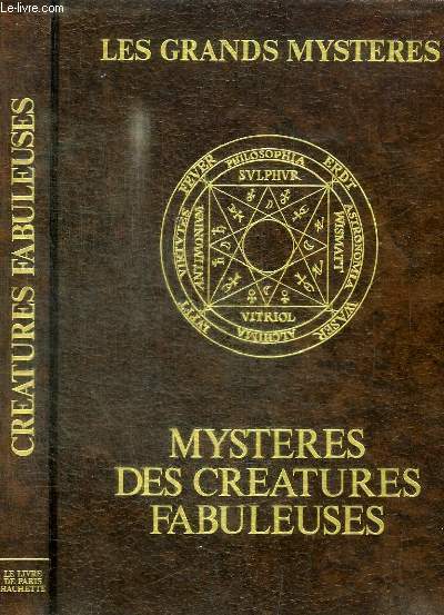 LES GRANDS MYSTERES - MYSTERES DES CREATURES FABULEUSES