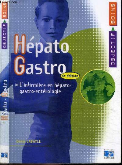 HEPATO GASTRO - L'INFIRMIERE EN HEPATO-GASTRO-ENTEROLOGIE