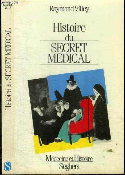 HISTOIRE DU SECRET MEDICAL