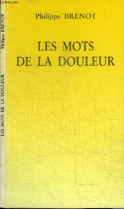 LES MOTS DE LA DOULEUR