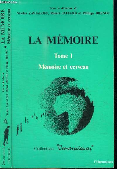 LA MEMOIRE - TOME 1. MEMOIRE ET CERVEAU