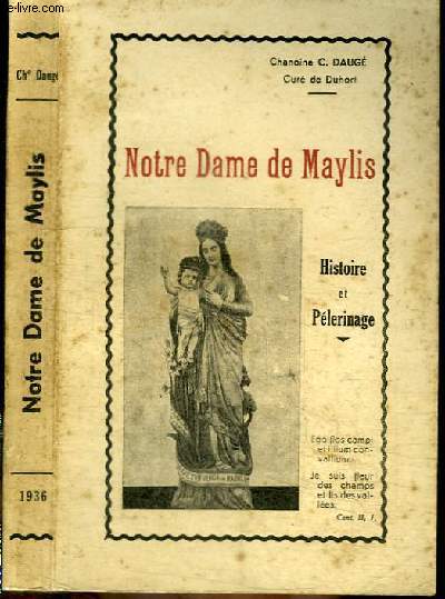 NOTRE DAME DE MAYLIS - HISTOIRE ET PELERINAGE