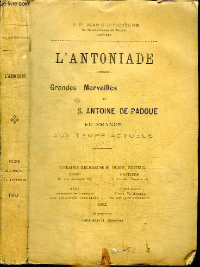 L'ANTONIADE - GRANDES MERVEILLES DE S. ANTOINE DE PADOUE AUX TEMPS ACTUELS