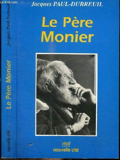 LE PERE MONIER (1886-1977) Disciple et aptre de Jsus-Christ