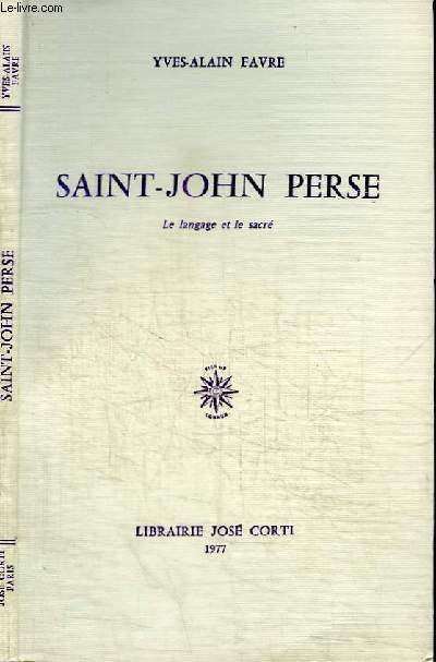 SAINT-JOHN PERSE - LE LANGAGE ET LE SACRE