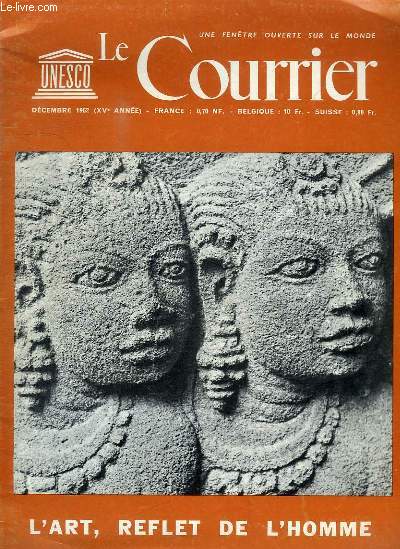 REVUE LE COURRIER UNESCO - DECEMBRE 1962 - L'ART REFLET DE L'HOMME
