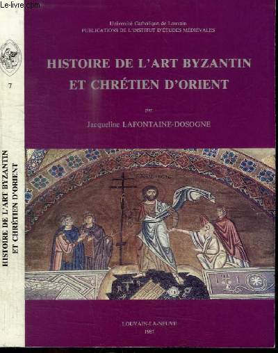 HISTOIRE DE L'ART BYZANTIN ET CHRETIEN D'ORIENT