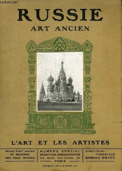 REVUE L'ART ET LES ARTISTES : REVUE D'ART ANCIEN ET MODERNE DES DEUX MONDES - NUMERO SPECIAL - RUSSIE ART ANCIEN - JUIN 1917