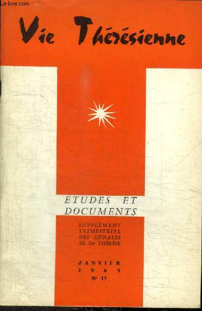 REVUE : VIE THERESIENNE - ETUDES ET DOCUMENTS - N17 - JANVIER 1965