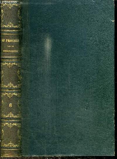 LE PROGRES PAR LE CHRISTIANISME - CONFERENCES DE NOTRE-DAME DE PARIS - ANNEE 1861 - 2E EDITION