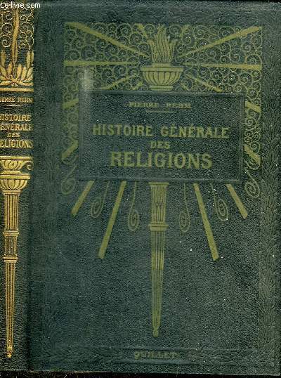 HISTOIRE GENERALE DES RELIGIONS - RELIGIONS PRIMITIVES MYTHOLOGIE JUDAISME ISLAMISME CHRISTIANISME BOUDDHISME BRAHMANISME