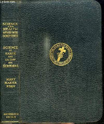 SCIENCE AND HEALTH WITH KEY TO THE SCRIPTURES / SCIENCE ET SANTE AVEC LA CLEF DES ECRITURES