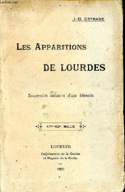 Les apparitions de Lourdes Souvenirs intimes d'un tmoin
