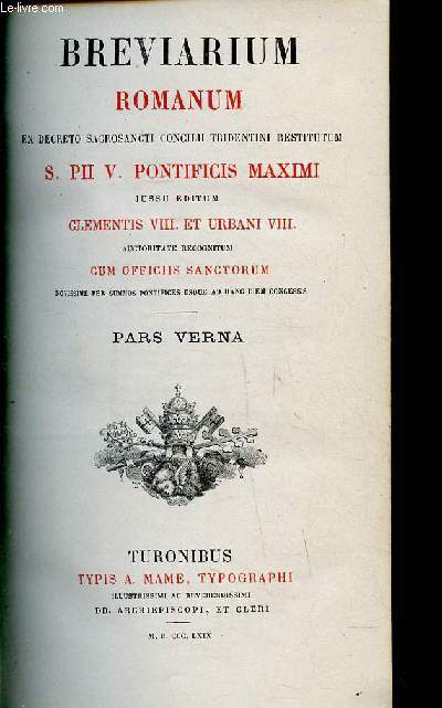 Breviarium romanum ex decreto sacrosancti concilii tridentini restitutum S. PII V. pontifici maximi jussu editum Pars verna