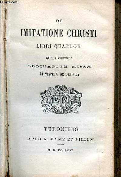 De Imitatione christi libri quatuor quibus adduntur ordinarium missae et vesperae de dominica