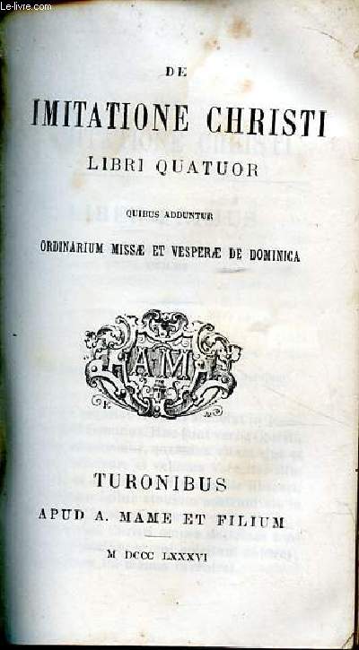 De Imitatione Christi libri quatuor quibus adduntur ordinarium missae et vesperae de dominica