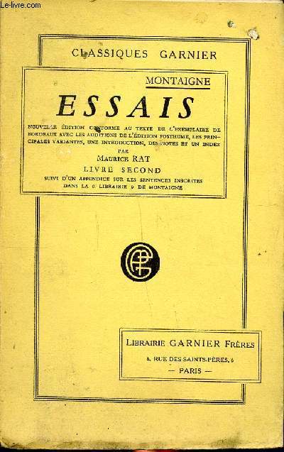 Essais Montaigne Livre second suivi d'un appendice sur les sentences inscrites Collection Classiques Garnier