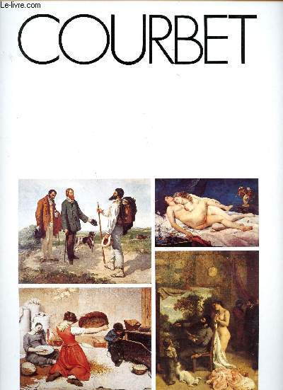 Peintures de Courbet L'atelier, Le sommeil, les cribleuses de bl, Bonjour Monsieur Courbet.