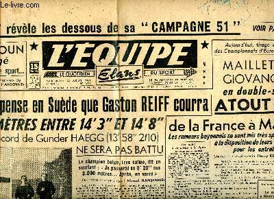 L'quipe le quotidien du sport N1671 du mercredi 22 Aot 1951 Sommaire: On pense en Sude que Gaston Reiff courra le 5000 mtres entre 14'3 et 14'8; Paris-Brest et retour, est le critrium des 
