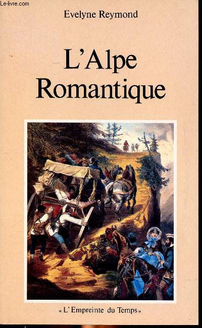 L'Alpe romantique Collection L'empreinte du temps