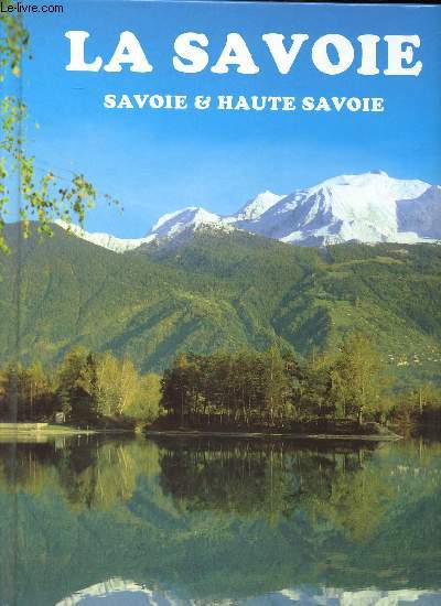 La Savoie Savoie et Haute Savoie