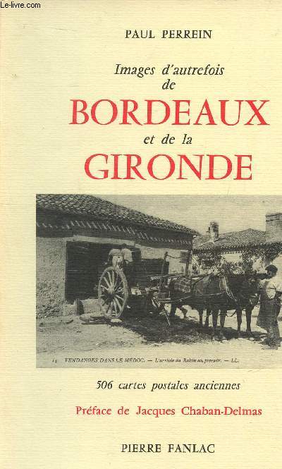 Images d'autrefois de Bordeaux et de la Gironde