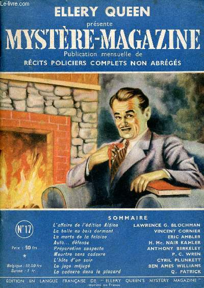 Ellery Queen Mystre magazine N 17 Juin 1949 Sommaire: L'affaire de l'dition Aldine; La balle au bois dormant; Prpartions suspecte; L'hte d'un soir; Le cadavre dans le placard ...