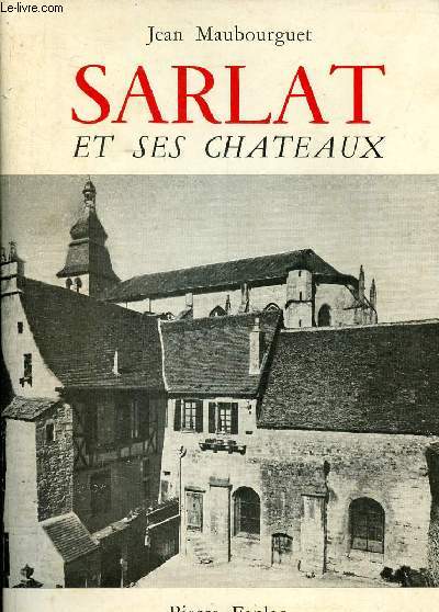 Sarlat et ses chteaux
