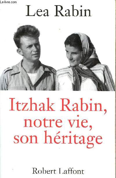 Itzhak Rabin, notre vie, son htitage