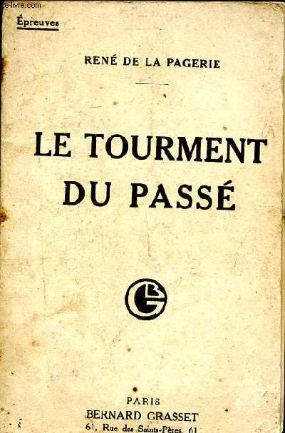 Le tourment du pass Journal intime de De la Pagerie Ren (1898-1913)