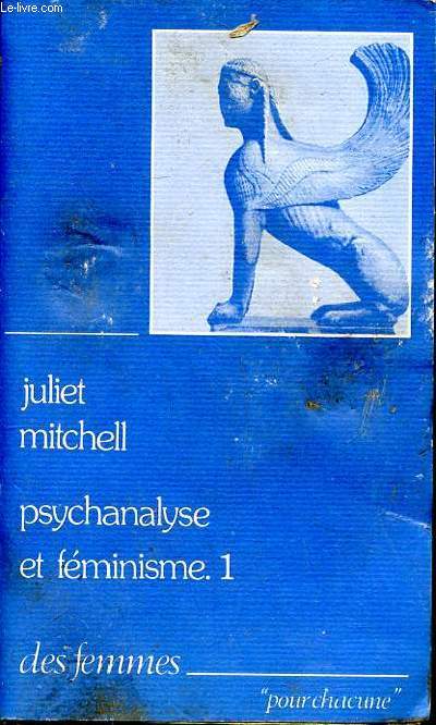 Psychanalyse et fminisme Tome 1 Collection des femmes N15