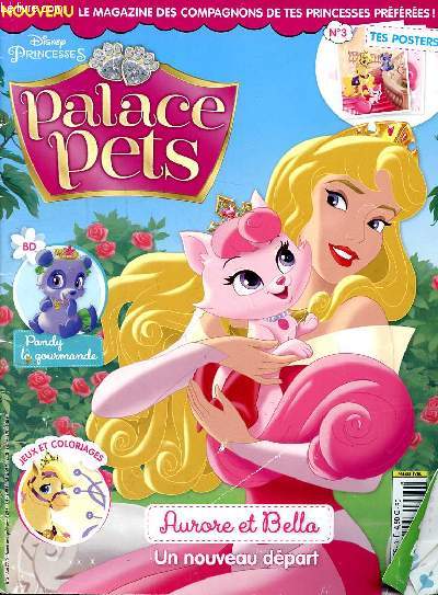 Palace pets Disney princesses Aurore et Bella Un nouveua dpart N3