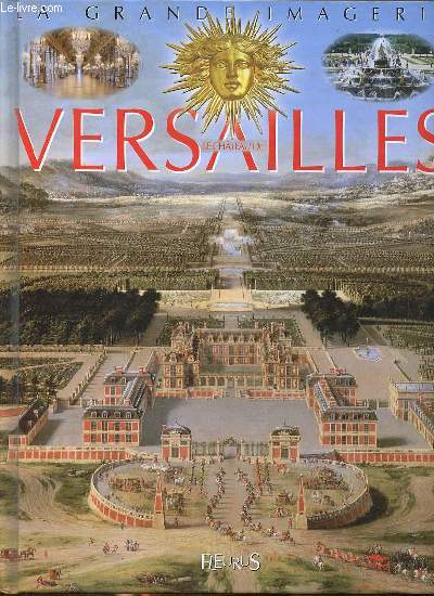 Le chteau de Versailles Collection La grande imagerie