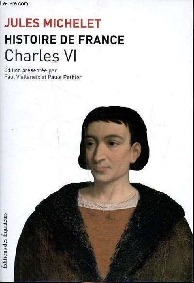 Histoire de France Tome 4 Charles VI